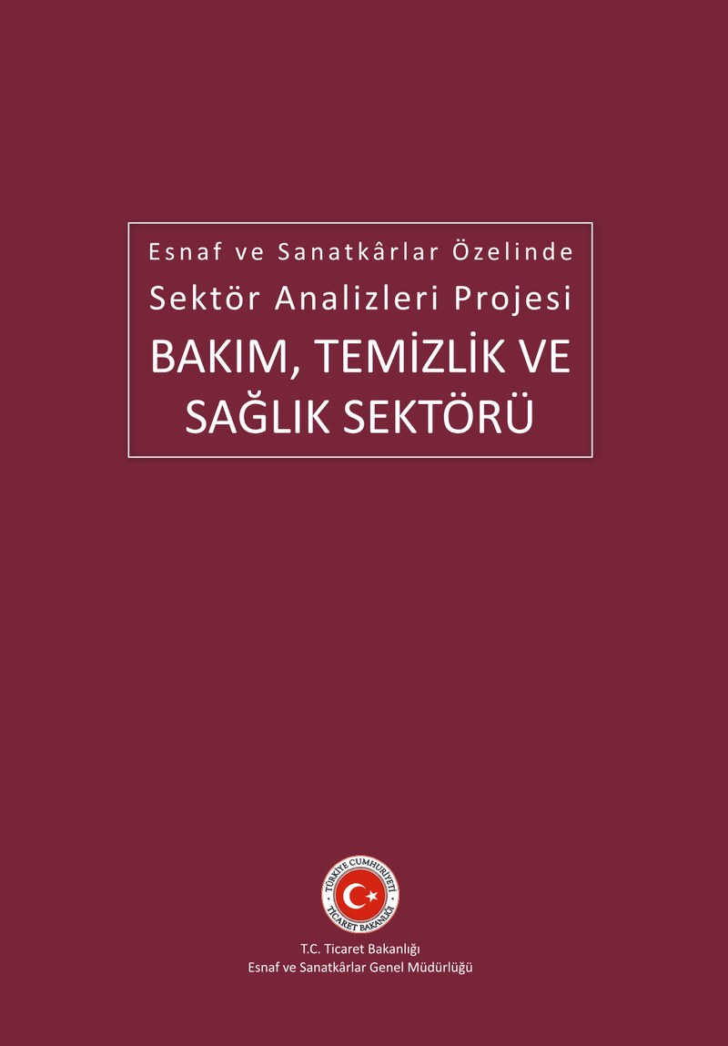 Esnaf ve Sanatkarlar Özelinde Sektör Analizleri — Bakım, Temizlik ve Sağlık Sektörü